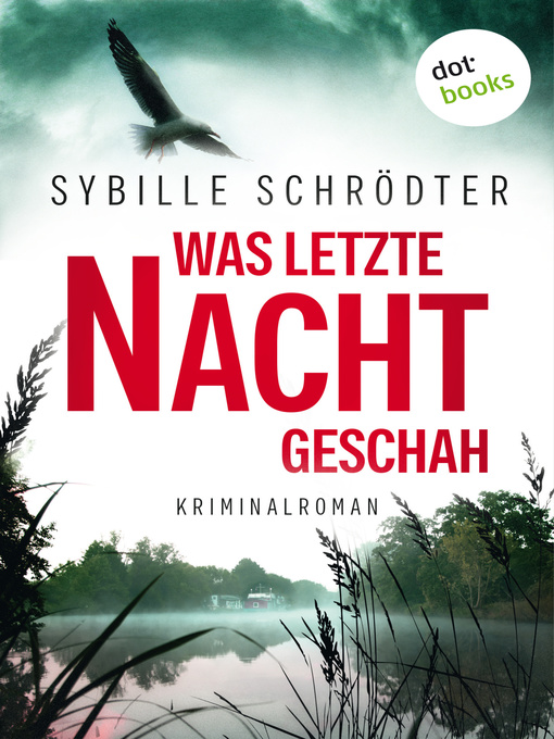 Title details for Was letzte Nacht geschah by Sybille Schrödter - Wait list